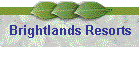 Brightlands Resorts